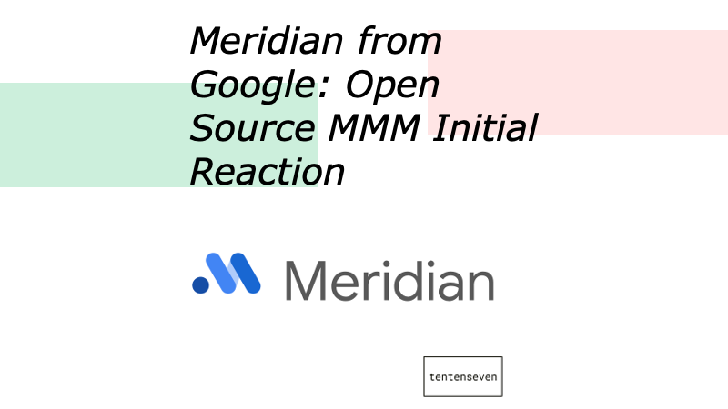 Meridian from Google: Open Source MMM Initial Reaction