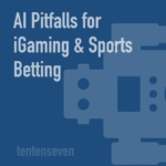 AI pitfalls in igaming and sports betting