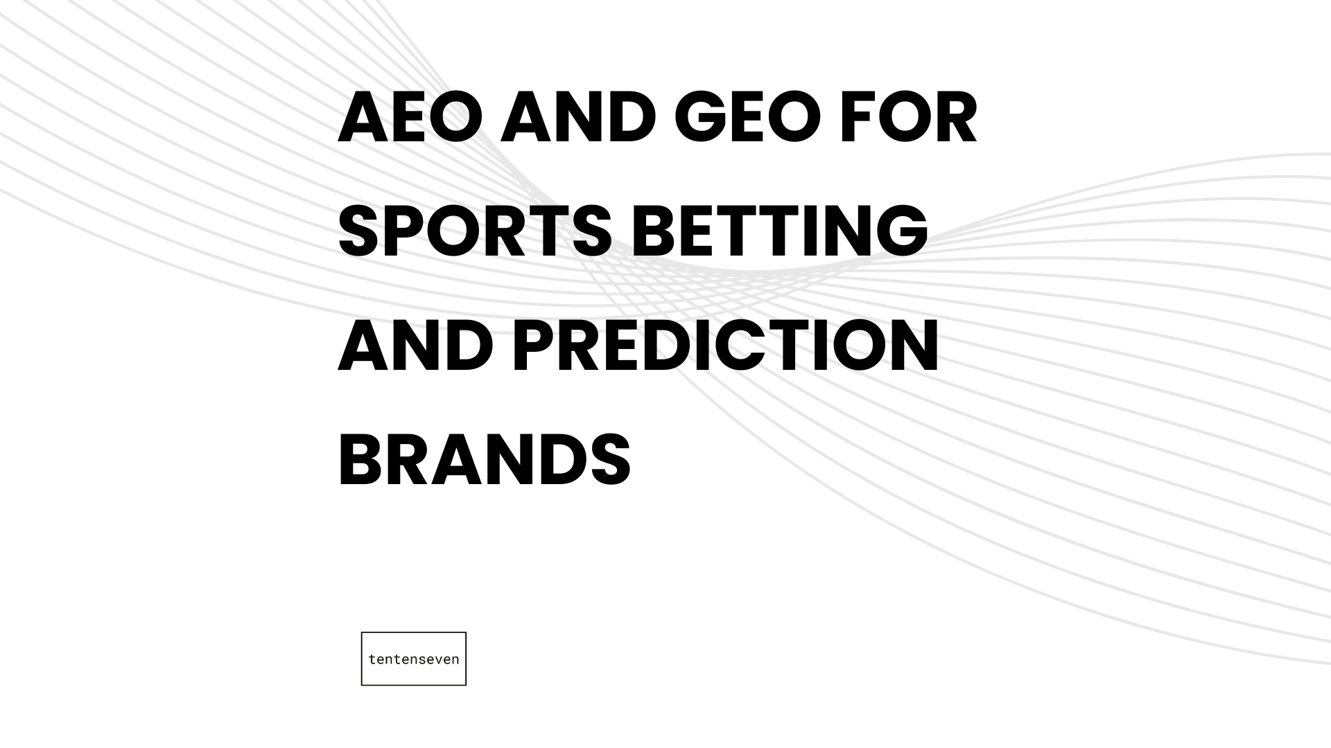 AEO and GEO for Sports Betting and Prediction Market Brands